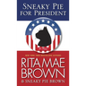Sneaky Pie for President