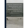 Piston Temperature Measurement and Piston Design Investigation on a C.F.R. Engine
