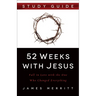52 Weeks with Jesus: Fall in Love with the One Who Changed Everything