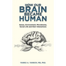 How Our Brain Became Human: Genes, Environment, Microbiome, Social Life and Their Interactions