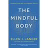 The Mindful Body: Thinking Our Way to Chronic Health