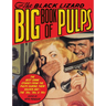 The Black Lizard Big Book of Pulps: The Best Crime Stories from the Pulps During Their Golden Age--The '20s, '30s & '40s