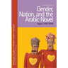 Gender, Nation, and the Arabic Novel: Egypt, 1892-2008