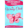 Breast Cancer Picked the Wrong Chick