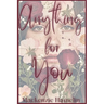 Anything for You