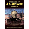 The Life of J a Alexander - Vol. 2