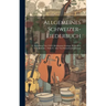 Allgemeines Schweizer-liederbuch: E. Sammlung Von 570 D. Beliebtesten Gesänge, Kühreihen U. Volkslieder: Nebst E. Anh. Von Stammbuchaufsätzen