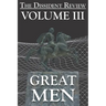 The Dissident Review Vol. III: Great Men