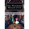 The Wonderful Wizard of Oz: The Oz Books #1