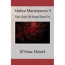Malice Masterpieces 5: Books Twenty-One through Twenty-Five