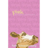 Pink: Where ignorance and cowardice collide