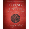 Training for a Lifestyle of Living From the Unseen: Reflections from a Transformed Life