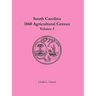 South Carolina 1860 Agricultural Census: Volume 3