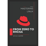 Mastering Linux: From Zero to Rhcsa