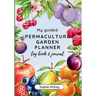 My Guided Fruit Tree Gardening Planner, Log Book and Journal: The Perfect Companion for Cultivating Your Dream Fruit Garden
