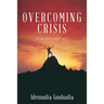Overcoming Crisis: A Spiritual Approach