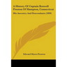 A History Of Captain Roswell Preston Of Hampton, Connecticut: His Ancestry And Descendants (1899)