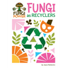 Fungi as Recyclers