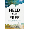 Held And Free: Coming Out of Your Story