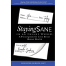 Staying Sane in an Insane World: A Prescription for Even Better Mental Health