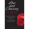 Love and Charity: The Life and Story of Louise Hunter and the Love and Charity Homeless Shelter (2018)
