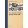 Jewish Responses to Persecution: 1942-1943: Volume 4