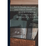 Fifty Years in Camp and Field, Diary of Major-General Ethan Allen Hitchcock, U.S.A.;; Volume 1