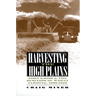 Harvesting the High Plains: John Kriss and the Business of Wheat Farming, 1920-1950