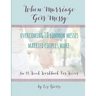 When Marriage Gets Messy: Overcoming 10 Common Messes Married Couples Make