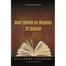 Short Stories for Students of Spanish: Easy Reading for Beginners