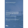 Advances in Construction and Project Management: Volume I: Construction and Project Management
