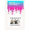 Newsweek: Friends The Ultimate Trivia Challenge: More than 400 Questions