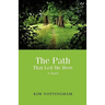 The Path That Led Me Here