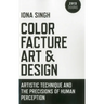 Color, Facture, Art and Design