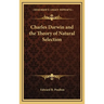 Charles Darwin and the Theory of Natural Selection