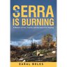 The Serra is Burning: A Memoir of Fire, Trauma, and the Search for Healing