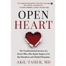 Open Heart: The Transformational Journey of a Doctor Who, After Bypass Surgery at 61, Ran Marathons and Climbed Mountains