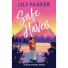 Safe Haven: Discover the brand new, small-town series with this steamy, slow-burn summer romance