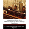 Abandoned Mine Site Characterization and Cleanup Handbook