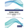 Thermal Energy: Applications, Innovations, and Future Directions