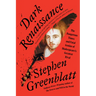 Dark Renaissance: The Dangerous Times and Fatal Genius of Shakespeare's Greatest Rival
