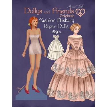 Dollys and Friends Originals Fashion History Paper Dolls, 1850s: Fashion Craft Vintage Dress Up Collection of Victorian Costumes