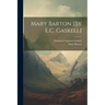 Mary Barton [By E.C. Gaskell]