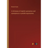 A dictionary of english synonymes and synonymous or parallel expressions