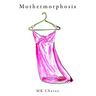 Mothermorphosis