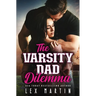 The Varsity Dad Dilemma
