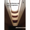 Film, Architecture and Spatial Imagination