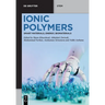 Ionic Polymers: Smart Materials, Energy, Biomaterials