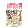 Goodbird the Indian