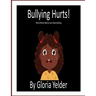 Bullying Hurts!: What Children Need to Learn About Bullying